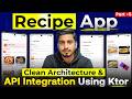 Recipe App Part 05 - API Integration in Android Using Ktor