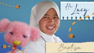 Hi Lucy: Baptism
