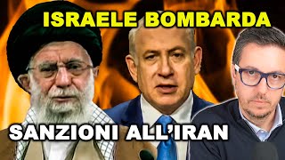 ISRAELE BOMBARDA? ALLORA SANZIONIAMO L’IRAN