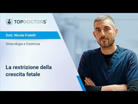 Restrizione della crescita fetale - Dott. Nicola Fratelli