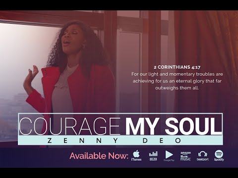 Courage my soul (Official Video) - Zenny D.E.O