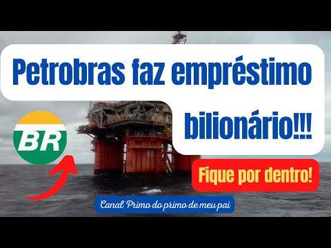 PETROBRAS FAZ EMPRÉSTIMO BILIONÁRIO!!! INVESTIMENTOS. #investimentos #petr4  #bolsadevalores
