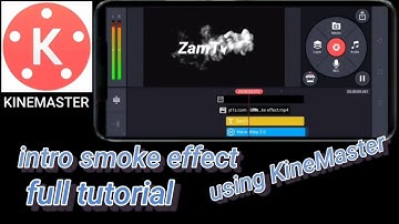 Intro smoke effect tutorial using KineMaster-Zam Tv