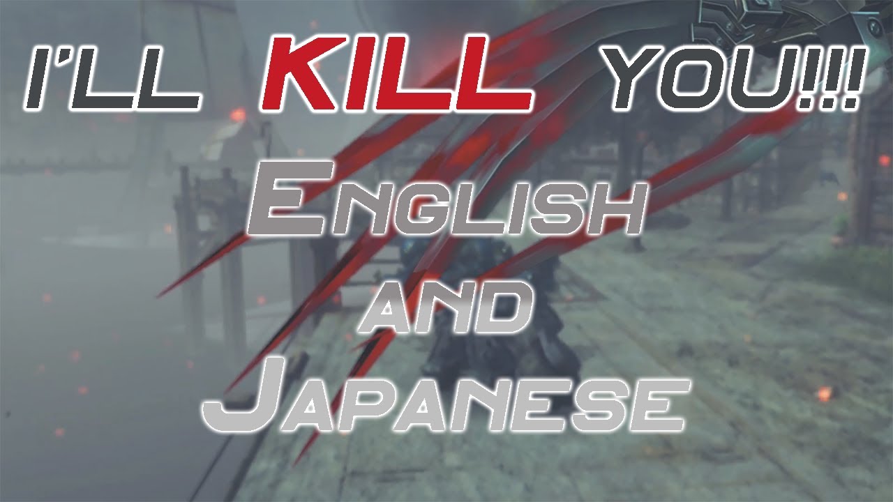 "I'll Kill You!!" in English and Japanese - Xenoblade Chronicles