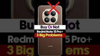 ❌️ Buy Or Not Redmi Note 15 Pro Plus: 3 Biggest Problem