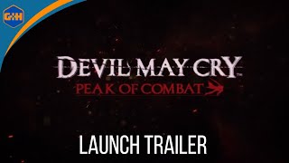 Devil May Cry Peak Of Combat Official Launch Trailer | Capcom | Launch Trailer | GaminG HuB