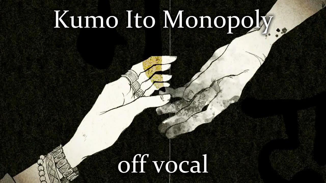 Karaoke | (unofficial) off vocal] Kumo Ito Monopoly [sasakure.UK