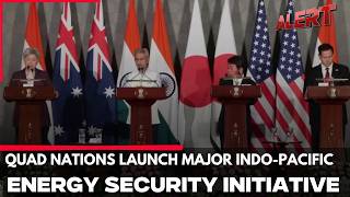 Quad Launches Indo Pacific Energy Security And Critical Minerals Initiative | ALERT News