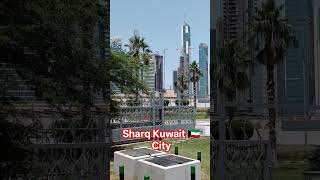 sharq Kuwait 🇰🇼 City #reels #foryoy #vlog #viral