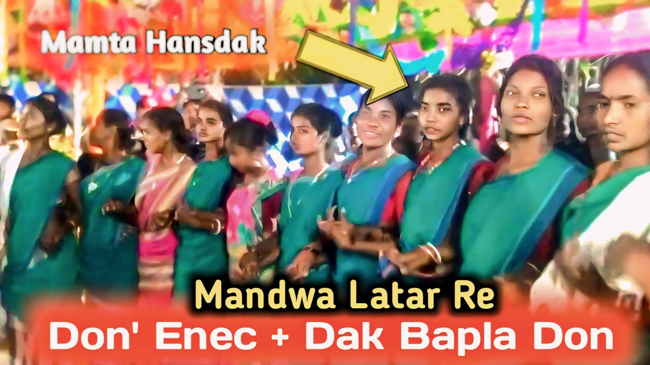 Don Enec  Dak Bapla Mamta Hansda Mandwa Latar Re Enec New Santhali Video 2024