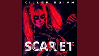 Killer Quinn - SCARLET