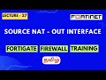 Lecture-27 | Source NAT with Out Interface in Tamil | FortiGate Firewall Training in Tamil