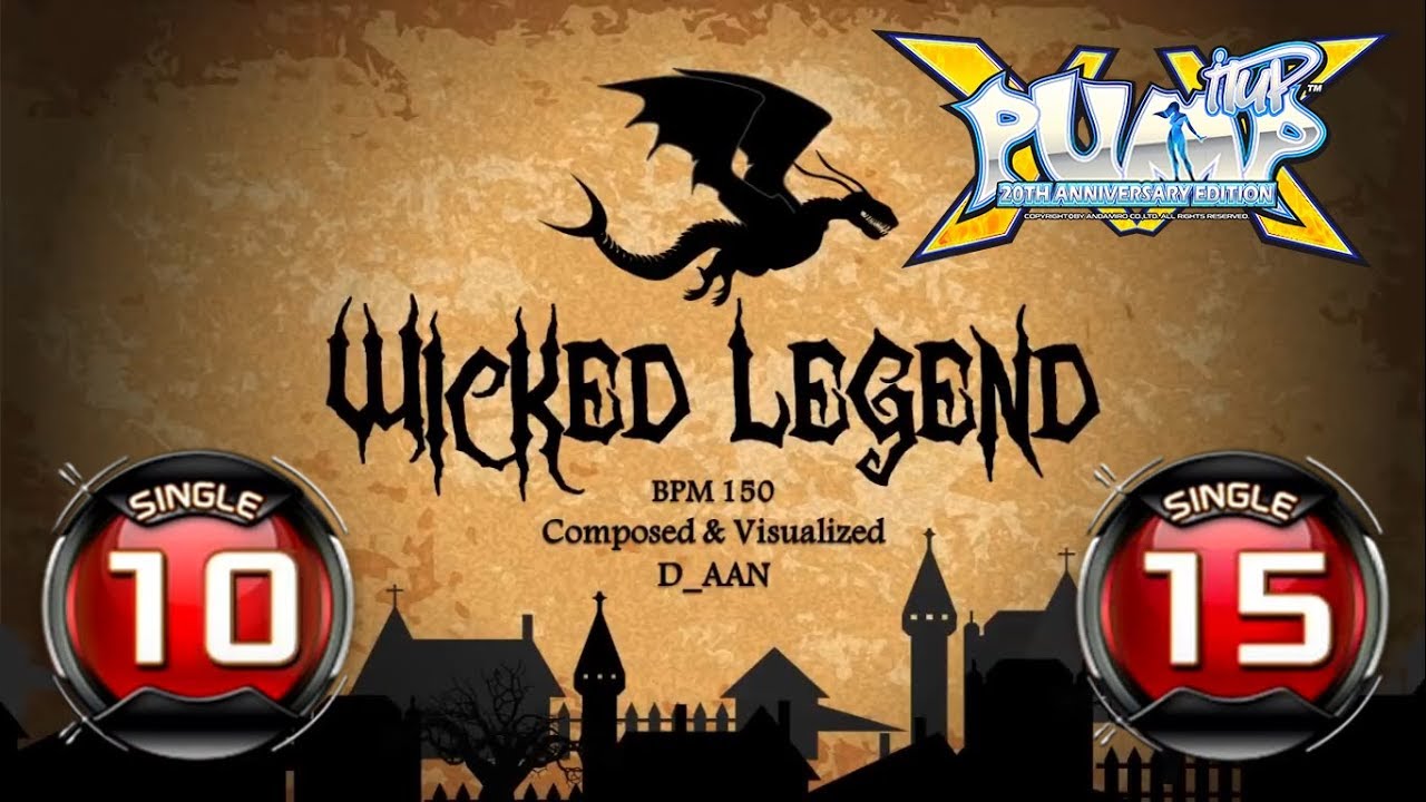 [PUMP IT UP XX] Wicked Legend S10 & S15 ✔