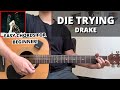 Die Trying - Drake (Guitar Tutorial) No Capo! Easy Chords For Beginner!