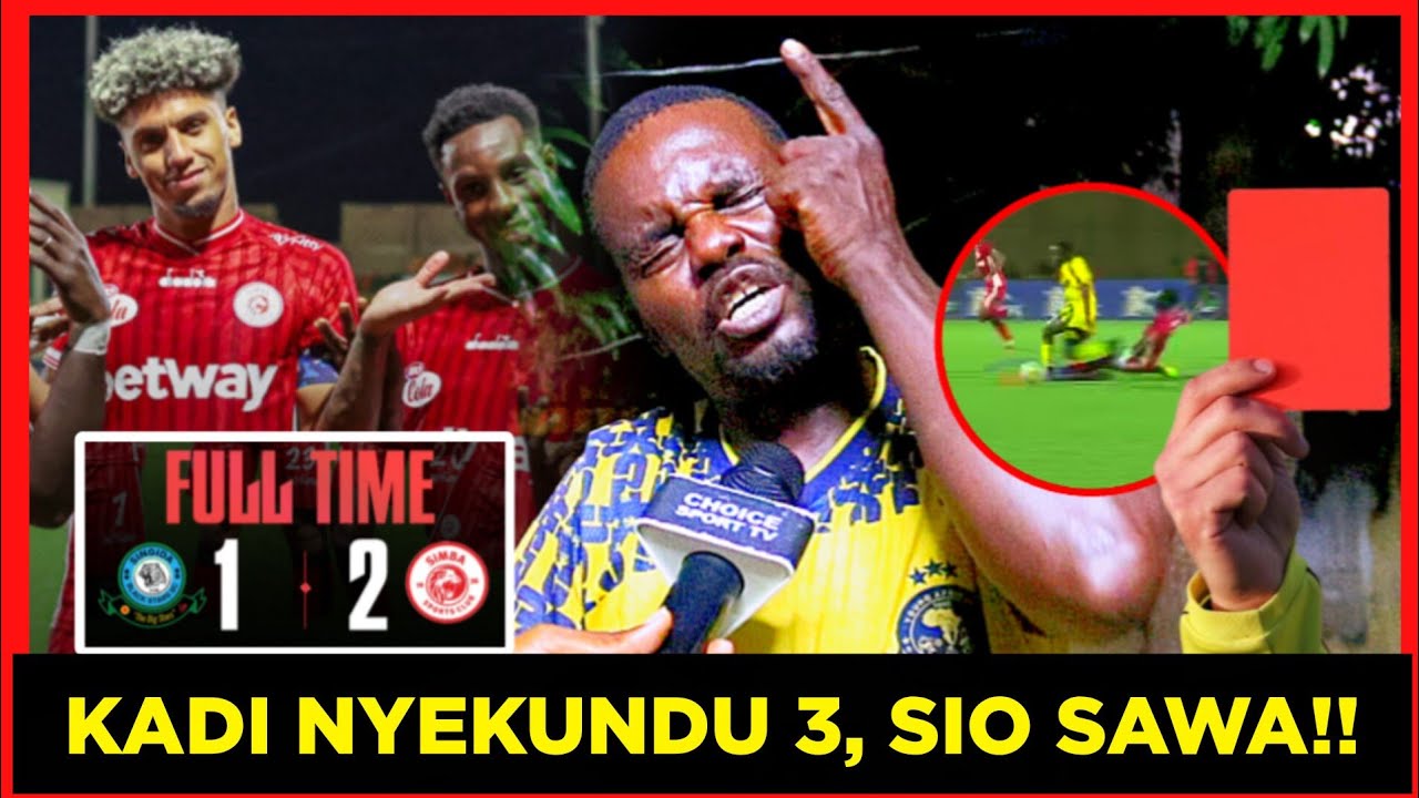 HEH!! SHABIKI KICHEFU CHEFU ACHAFUKWA!! SIMBA KADI NYEKUNDU TATU (3), HII SIO SAWA!! KUHARIBU LIGI
