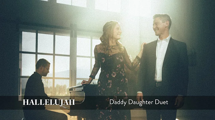 Hallelujah - Daddy Daughter Duet - Mat and Savanna...