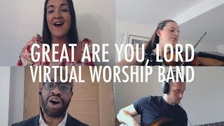 Great Are You, Lord | Virtual Worship Band