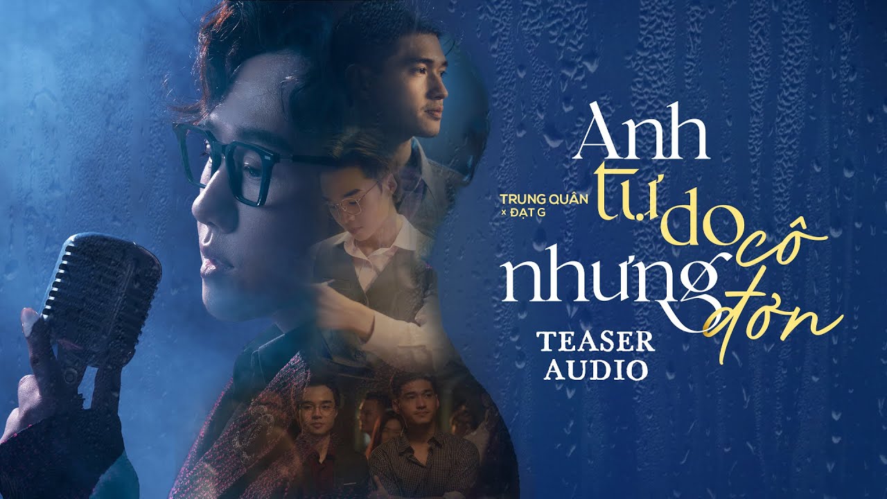 ANH TỰ DO NHƯNG CÔ ĐƠN l Trung Quân | Teaser Audio
