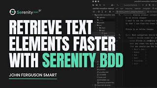 Spend Less Time Retrieving Text Elements with Serenity BDD (Tutorial) | Serenity Dojo TV