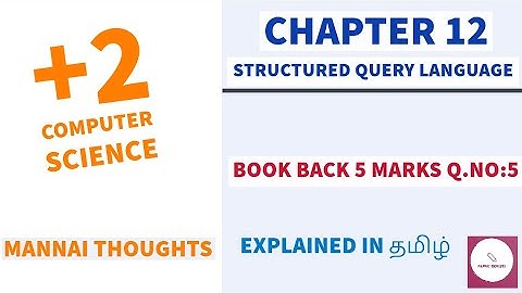 12th Computer Science Chapter 12 " Book back 5 Marks  Q.No:5 " Explained in Tamil #Mannai_thoughts