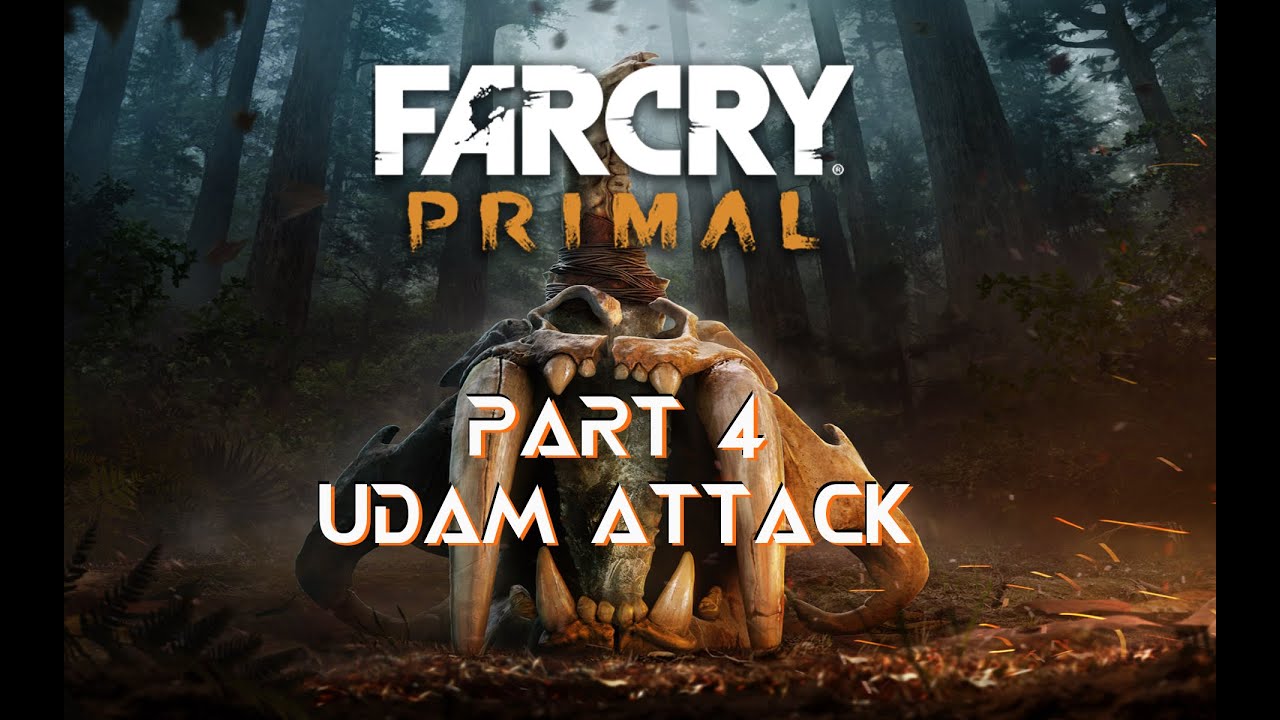 Udam Attack | Far Cry Primal Gameplay | Part 4