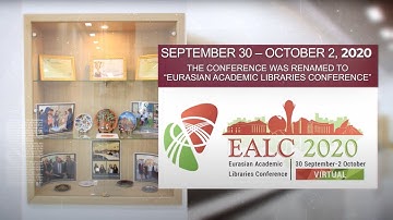 [PROMO VIDEO] - THE HISTORY OF EURASIAN ACADEMIC LIBRARIES CONFERENCE (EALC)