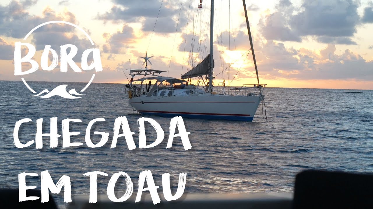 BORA #185 - CHEGAMOS! Parada em Toau (English/Spanish CC)