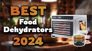 Top Best Food Dehydrators in 2024 & Buying Guide - Must Watch Before Buying! Top Best Food Dehydrators in 2024 & Buying Guide - Must Watch Before Buying!