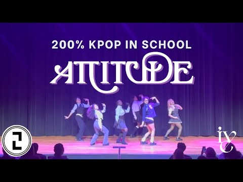KPOP IN SCHOOL | ATTITUDE - IVE (아이브) | 200% LIVE ON STAGE ‘25 Showcase Dance Cover
