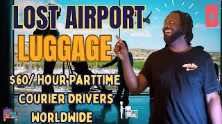 As a lost luggage Delivery Courier Driver The truth about earning easy cash