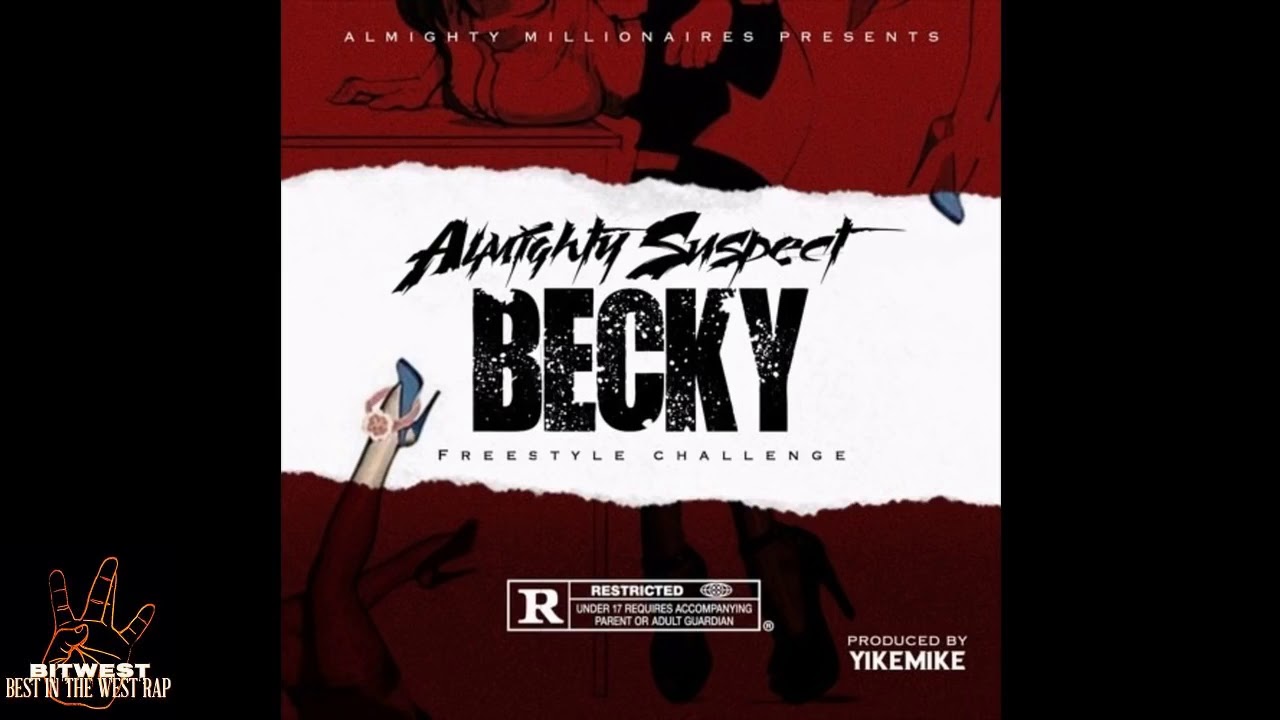 Almighty Suspect - Becky [FREESTYLE CHALLENGE]