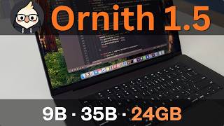 Ornith 1.5 Speed on a MacBook M4 Pro — 9B and 35B