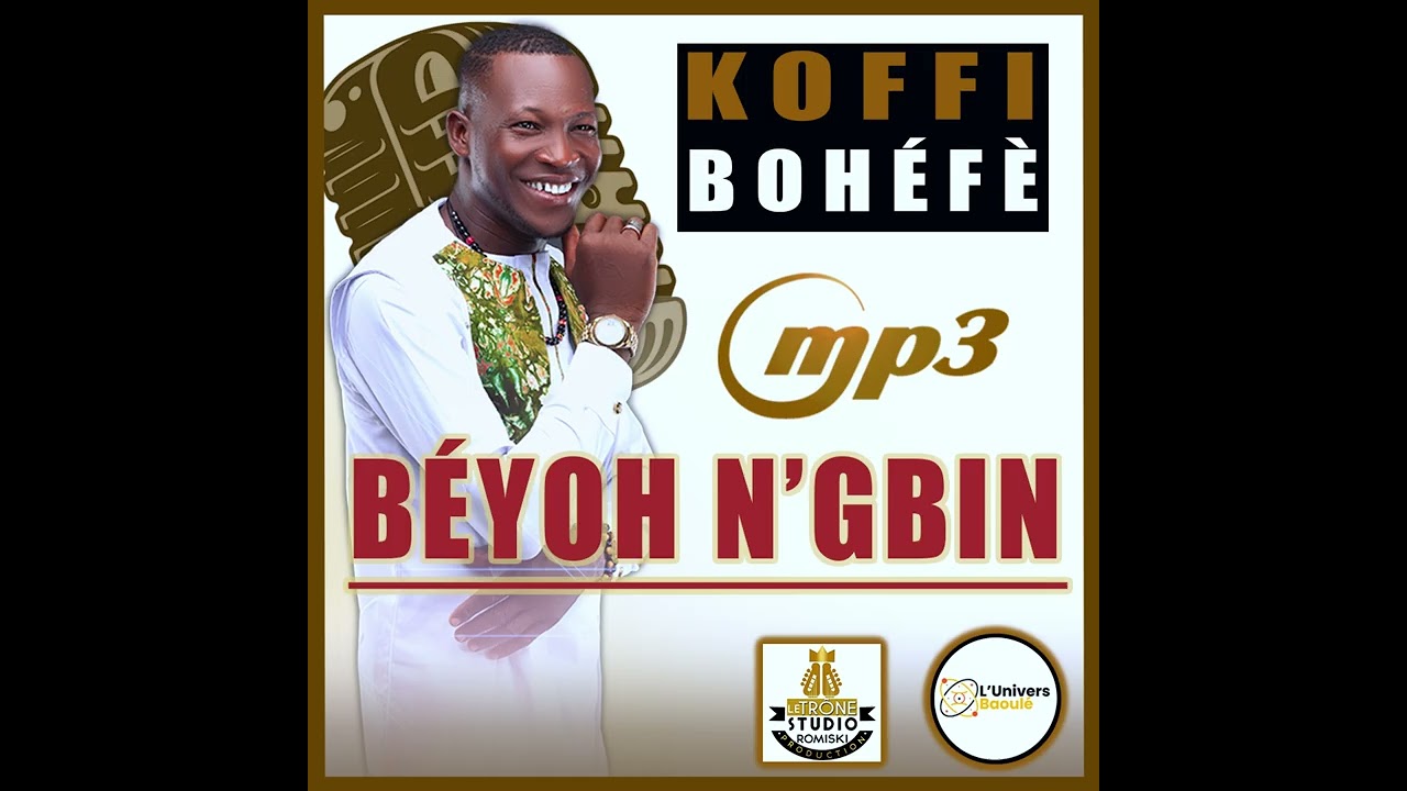 Koffi Bohéfè_Béyoh n'gbin (mp3) 