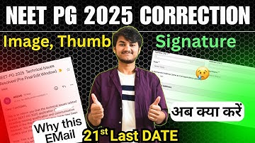 NEET PG 2025 Technical Issue Resolve? (Pre-Final Edit Window) || Neet pg image, thumb, sign correct
