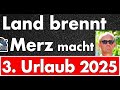 Merz Macht Blau Bis 2026 3 Urlaub In Diesem Jahr Ohne Anspruch Rette Sich Wer Kann