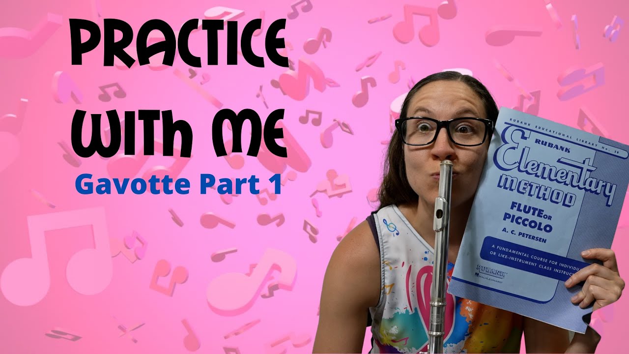 Gavotte Part 1 Flute Practice With Me Rubank Elementary Method For