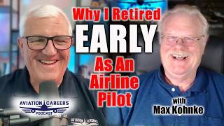 Why I Retired Early As An Airline Pilot