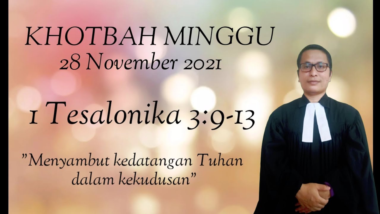 Khotbah Minggu 28 November 2021 1 Tesalonika 3 9 13 YouTube khotbah-minggu-28-november-2021-1-tesalonika-3-9-13-youtube