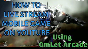 How to live stream mobile game on Youtube using Omlet Arcade