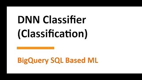 BigQuery Machine Learning - DNN Classifier - Do it yourself tutorials  - DIY#21