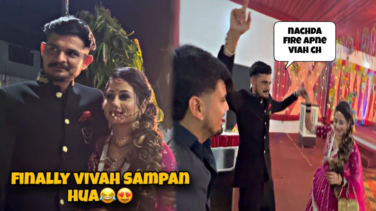 विवाह सम्पन हुआ इनका मित्र का 😊|AAJ VIVAH SAMPANN HUA😍 | Munda Nachda Firee | #avinashbanathiavlog 