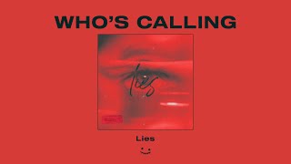 Miniatura de vídeo de "Who's Calling - Lies"