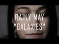 Rainy may galaxies official music  director carlos estrada