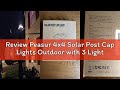 Review Peasur 4x4 Solar Post Cap Lights Outdoor with 3 Lighting Modes, 2 Packs LED Post Light Solar
