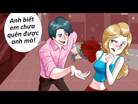Video Người Yêu Cũ Đá Tôi Chỉ Để Tán Lại Tôi Lần Nữa - youtube