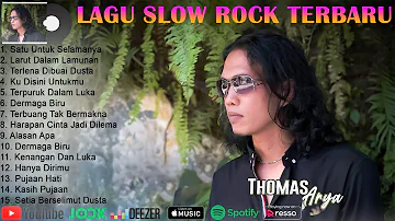 Thomas Arya Full Album Viral Dan Terpopuler 2022 - Satu Untuk Selamanya ,Larut Dalam Lamunan