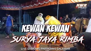 KEWAN KEWAN SURYA JAYA RIMBA LIVE SABRANG PARIPURNO SALAMAN