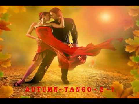 A U T U M N - T A N G O - 2 - !