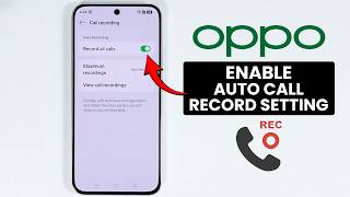 [ColorOS 16] How to Enable Auto Call Recording on Oppo - Call Recording Settings screenshot 4