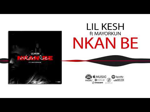 Lil Kesh Nkan Be Official Audio Ft Mayorkun